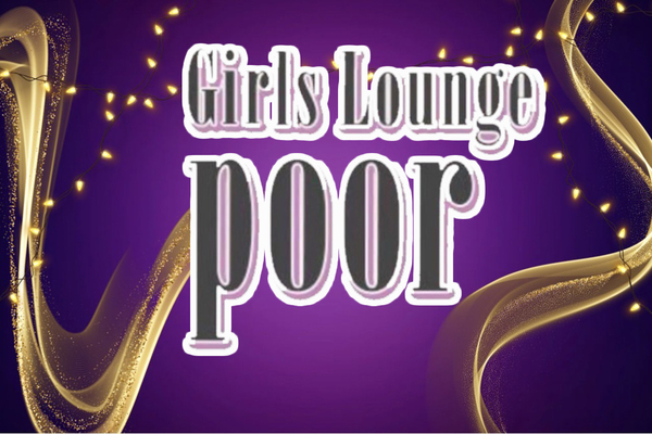 Girls Lounge poor