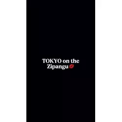 TOKYO on the Zipangu